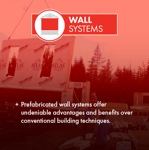 Prefabricated wall systems offer undeniable advantages and benefits over conventional building techniques